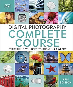 portada Digital Photography Complete Course: Everything you Need to Know in 20 Weeks 