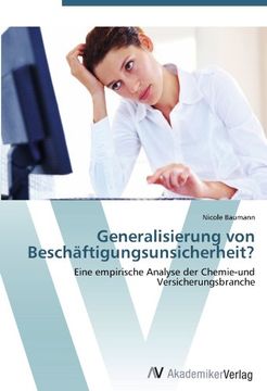 portada Generalisierung von Beschäftigungsunsicherheit?: Eine empirische Analyse der Chemie-und Versicherungsbranche