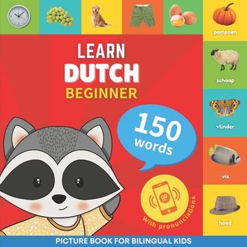 portada Learn dutch - 150 words with pronunciations - Beginner: Picture book for bilingual kids (en Inglés)