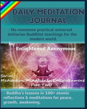 portada Daily Meditation Journal: No-nonsense practical universal Unitarian Buddhist teachings for the modern world.: -Buddha's lessons in 100+ atomic r