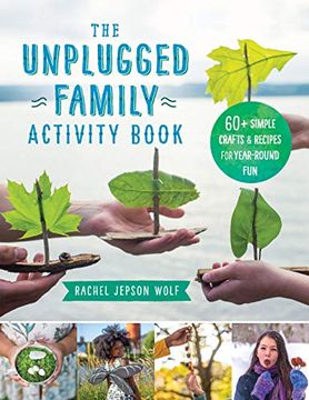 portada The Unplugged Family Activity Book: 60+ Simple Crafts and Recipes for Year-Round fun (in English)