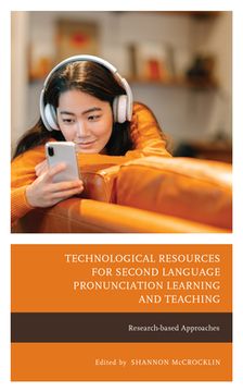 portada Technological Resources for Second Language Pronunciation Learning and Teaching: Research-based Approaches (en Inglés)