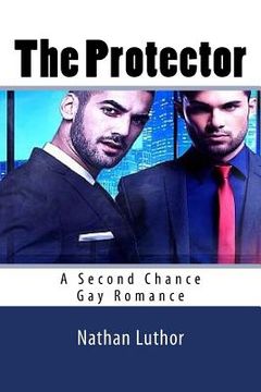 portada The Protector: A Second Chance Gay Romance (in English)