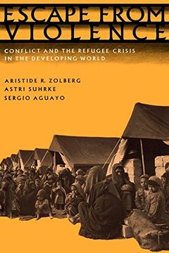 portada Escape From Violence: Conflict and the Refugee Crisis in the Developing World 