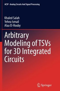 portada Arbitrary Modeling of TSVs for 3D Integrated Circuits (Analog Circuits and Signal Processing)