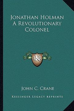 portada jonathan holman a revolutionary colonel (en Inglés)