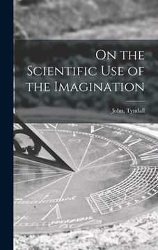 portada On the Scientific Use of the Imagination (en Inglés)