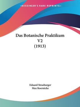 portada Das Botanische Praktikum V2 (1913) (en Alemán)