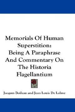 portada memorials of human superstition: being a paraphrase and commentary on the historia flagellantium (in English)