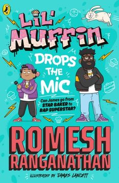 Lil' Muffin Drops the Mic: The Brand-New Children’S Book From Comedian Romesh Ranganathan!