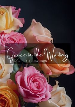 portada Grace in the Waiting: Finding Hope and Strength in God through Infertility (en Inglés)
