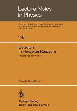 portada detectors in heavy-ion reactions: proceedings of the symposium commemorating the 100th anniversary of hans geiger's birth, held at the hahn-meitner-in (en Inglés)