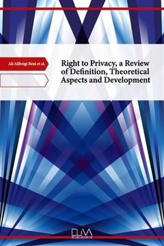 portada Right to Privacy, a Review of Definition, Theoretical Aspects and Development (en Inglés)