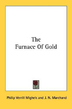 portada the furnace of gold (in English)