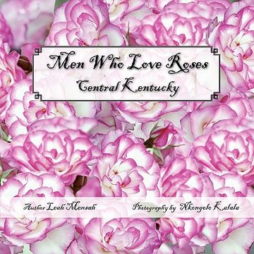 portada men who love roses: central kentucky (en Inglés)