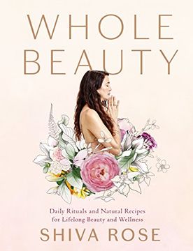 portada Whole Beauty: Daily Rituals and Natural Recipes for Lifelong Beauty and Wellness (in English)