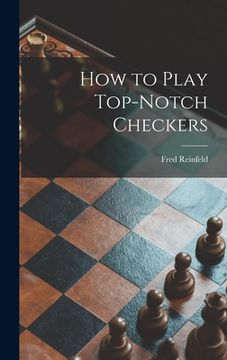 portada How to Play Top-notch Checkers (en Inglés)