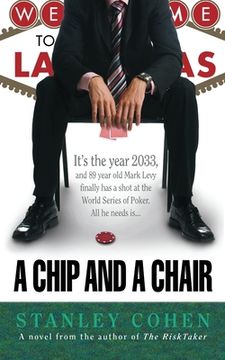 portada A Chip And A Chair: The 2033 World Series of Poker