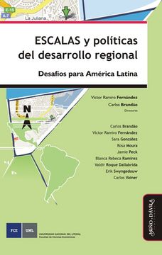 portada Escalas y Políticas del Desarrollo Regional. Desafí­Os Para América Latina