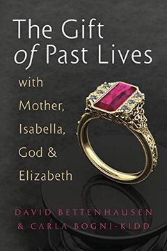 portada The Gift of Past Lives With Mother, Isabella, god & Elizabeth (in English)
