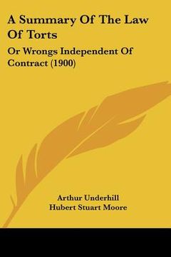 portada a summary of the law of torts: or wrongs independent of contract (1900) (in English)