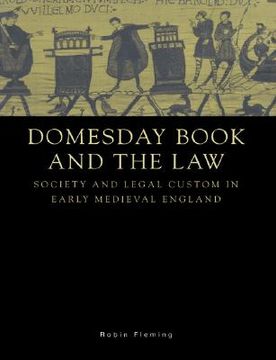 portada Domesday Book and the Law: Society and Legal Custom in Early Medieval England (en Inglés)
