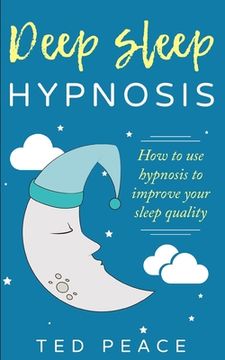 portada Deep sleep hypnosis: How to use hypnosis to improve your sleep quality (in English)