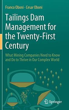 portada Tailings dam Management for the Twenty-First Century: What Mining Companies Need to Know and do to Thrive in our Complex World (en Inglés)