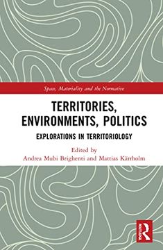 portada Territories, Environments, Politics: Explorations in Territoriology (Space, Materiality and the Normative) (en Inglés)