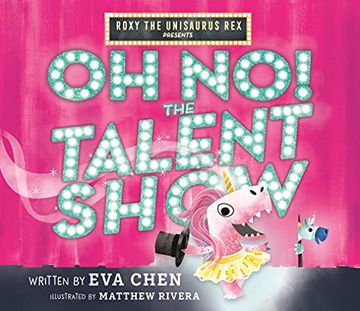 portada Roxy the Unisaurus Rex Presents: Oh No! the Talent Show (in English)