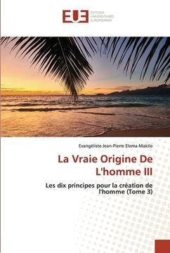 portada La Vraie Origine De L'homme III (en Francés)