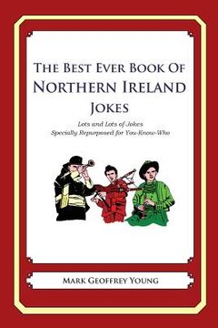 portada The Best Ever Book of Northern Ireland Jokes: Lots and Lots of Jokes Specially Repurposed for You-Know-Who (en Inglés)