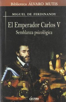 portada El Emperador Carlos v. Semblanza Psicologica