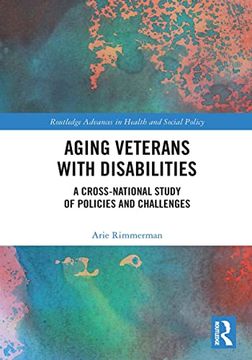 portada Aging Veterans With Disabilities (Routledge Advances in Health and Social Policy) (en Inglés)