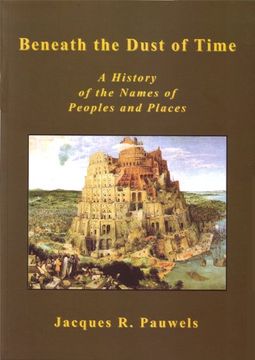 portada Beneath the Dust of Time a History of the Names of Peoples and Places