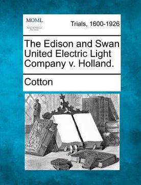 portada the edison and swan united electric light company v. holland. (in English)