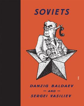 portada Soviets: Drawings by Danzig Baldaev. Photographs by Sergei Vasiliev. 