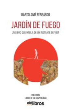 Jardín de Fuego: Un Libro que Habla de un Instante de Vida