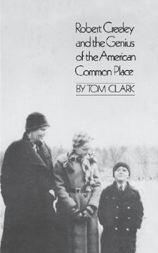 portada robert creeley and the genius of the american common place: together with the poet's own autobiography (in English)