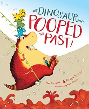 portada The Dinosaur That Pooped the Past!