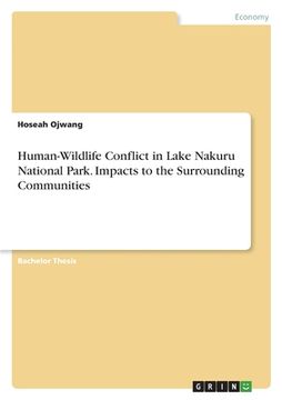 portada Human-Wildlife Conflict in Lake Nakuru National Park. Impacts to the Surrounding Communities (en Inglés)