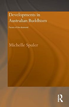 portada Developments in Australian Buddhism: Facets of the Diamond (Routledge Critical Studies in Buddhism) (in English)