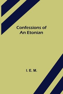portada Confessions of an Etonian (in English)
