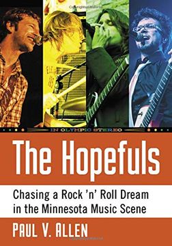 portada The Hopefuls: Chasing a Rock 'n' Roll Dream in the Minnesota Music Scene (en Inglés)