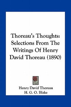 portada thoreau's thoughts: selections from the writings of henry david thoreau (1890) (en Inglés)