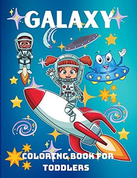 portada Galaxy Coloring Book for Toddlers: A Funny Coloring Book for Kids, Pre-School, Kindergarten, Ages 3+ (en Inglés)