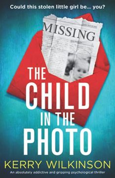portada The Child in the Photo: An Absolutely Addictive and Gripping Psychological Thriller (en Inglés)