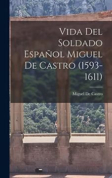 portada Vida del Soldado Español Miguel de Castro (in Spanish)