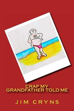 portada Crap My Grandfather Told Me (en Inglés)