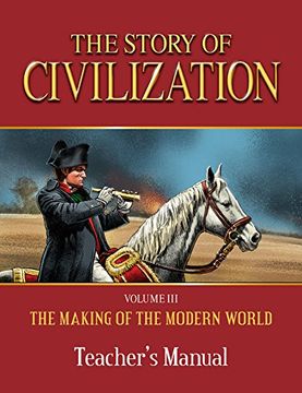 portada Story of Civilization: Making of the Modern World Teachers Manual (en Inglés)